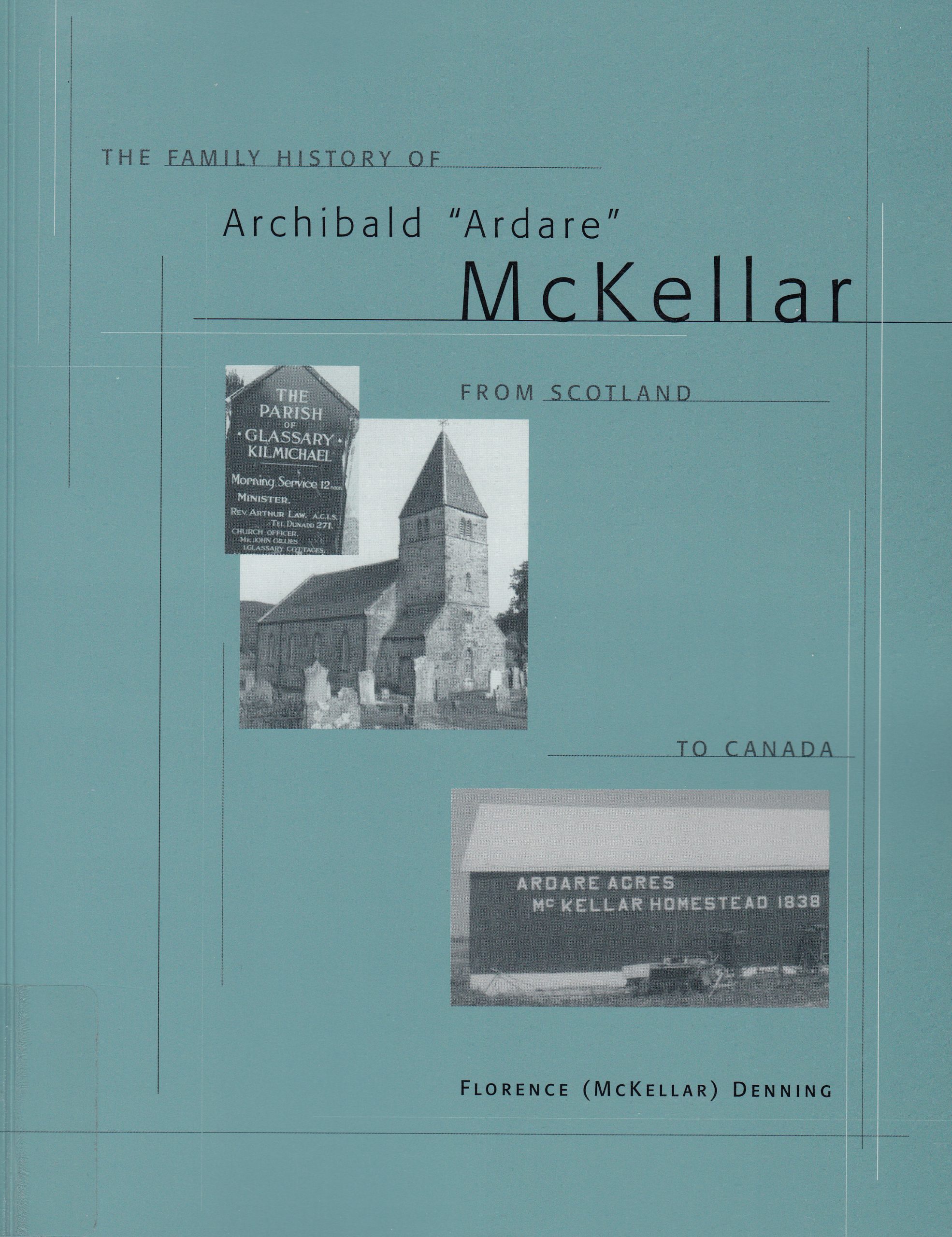 The Family History of Archibald "Ardare" McKellar from Scotland to