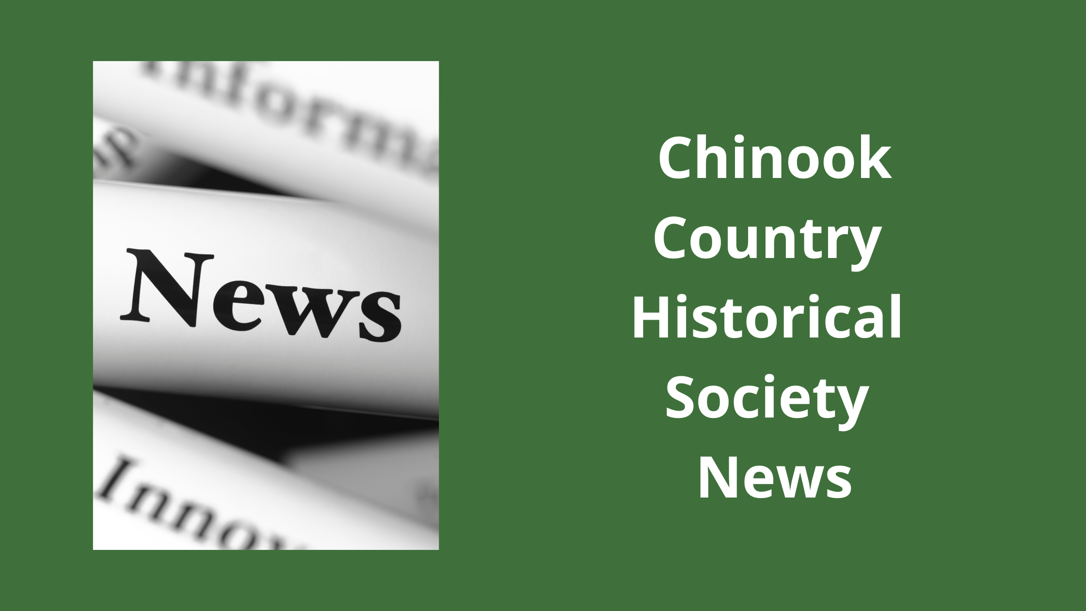 Chinook Country Historical Society – November News